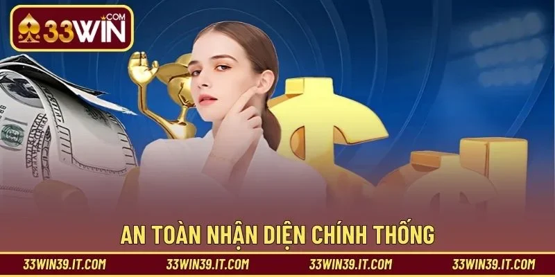 An toàn nhận diện chính thống